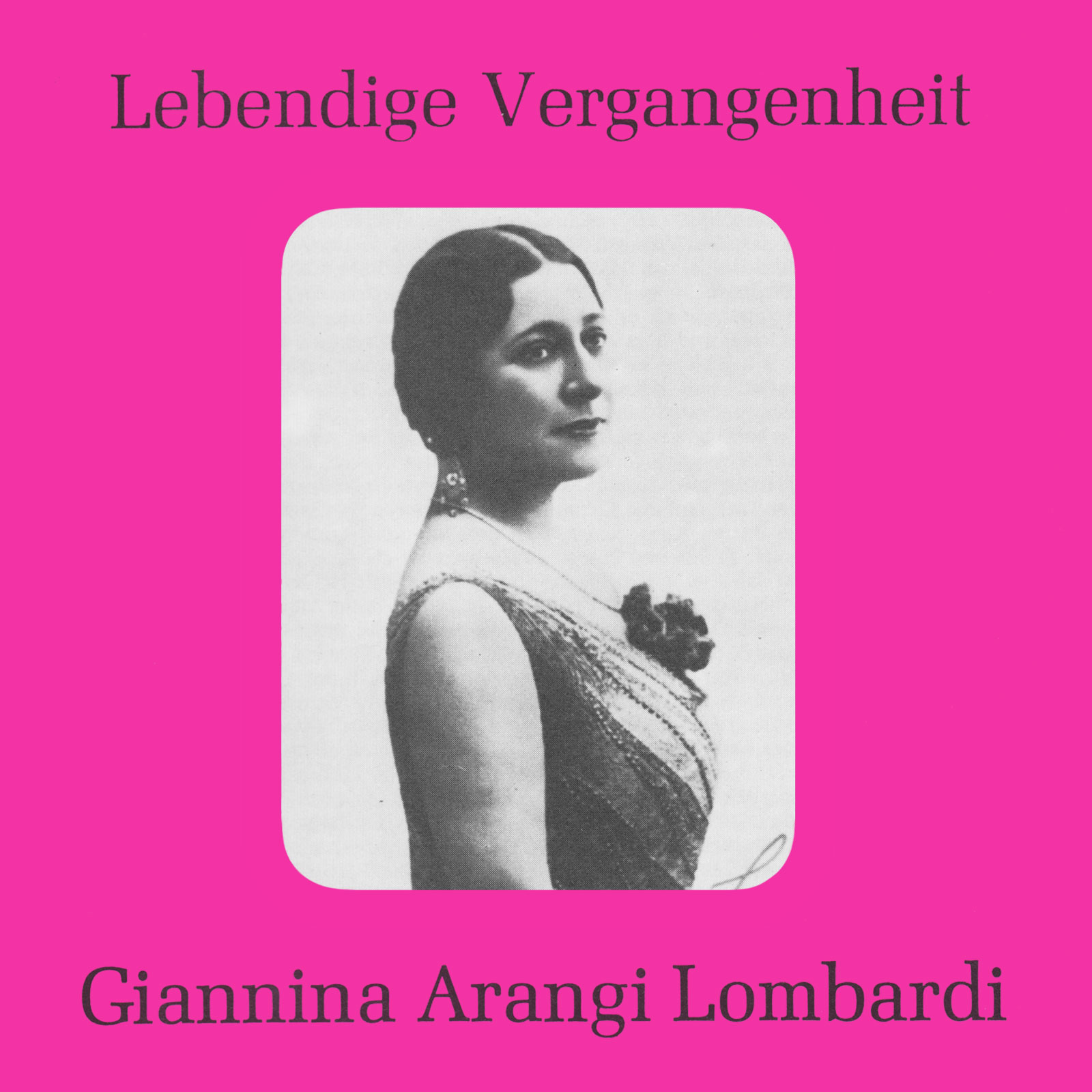 Giannina Arangi Lombardi I (89013)